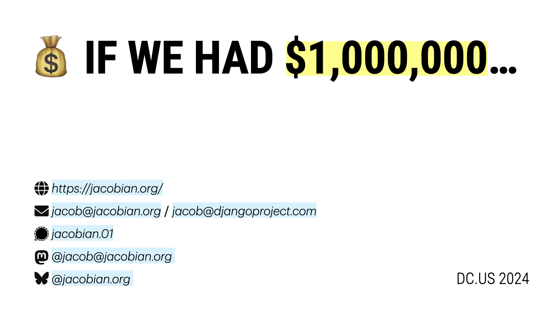 Talk title: If we had $1,000,000…