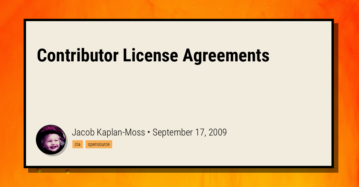 Contributor License Agreements Jacob KaplanMoss